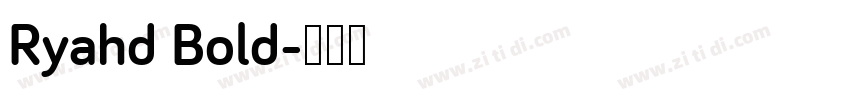 Ryahd Bold字体转换